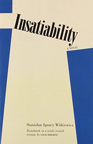 Stanislaw Ignacy Witkiewicz/Insatiability@Revised