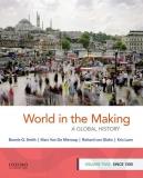 Bonnie G. Smith World In The Making A Global History Volume Two Since 1300 