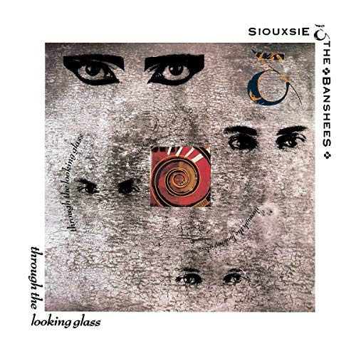 Siouxsie & The Banshees/Through The Looking Glass