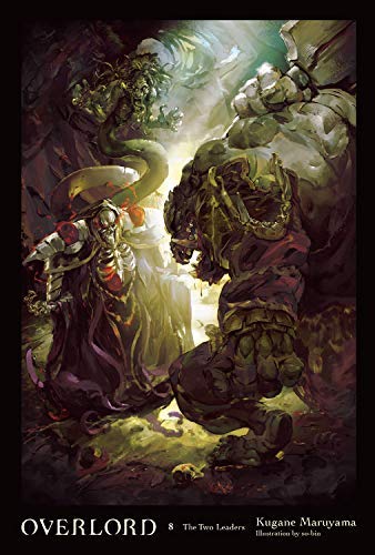 Kugane Maruyama/Overlord, Vol. 8 (Light Novel)@The Two Leaders