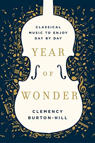 Clemency Burton-Hill/Year of Wonder@ Classical Music to Enjoy Day by Day