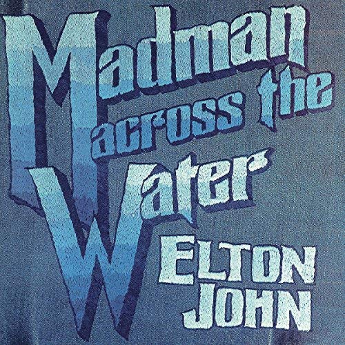Elton John/Madman Across The Water