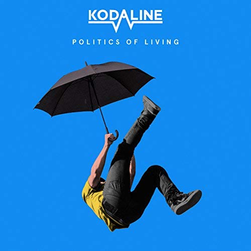 Kodaline/Politics Of Living
