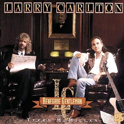 Larry Carlton/Renegade Gentleman