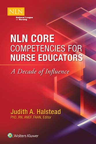 Judith Halstead Nln Core Competencies For Nurse Educators A Decade Of Influence 