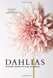 Naomi Slade Dahlias Beautiful Varieties For Home & Garden 