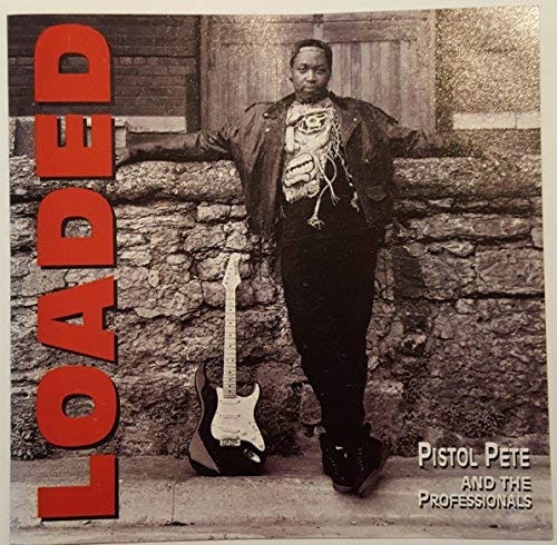 Pistol Pete And The Professionals/Loaded