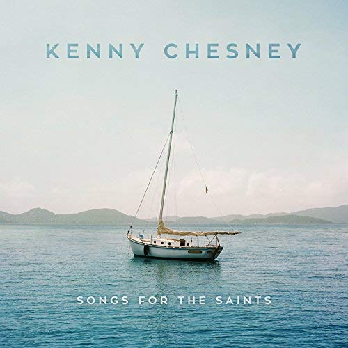 Kenny Chesney/Songs For The Saints