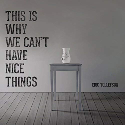 Eric Tollefson/This Is Why We Can't Have Nice Things