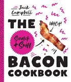 Jack Campbell The Scratch + Sniff Bacon Cookbook 