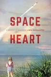 Linda Buckmaster Space Heart A Memoir In Stages 