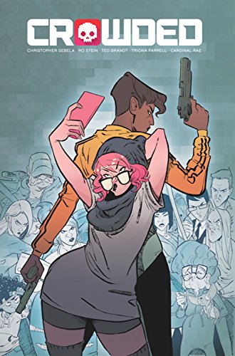 Christopher Sebela/Crowded Volume 1