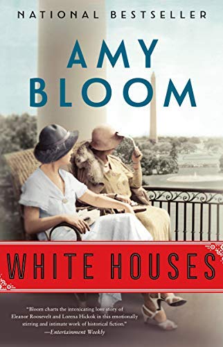 Amy Bloom/White Houses