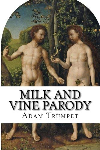 Steve Trumpet/Milk and Vine Parody