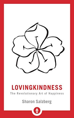Sharon Salzberg Lovingkindness The Revolutionary Art Of Happiness 