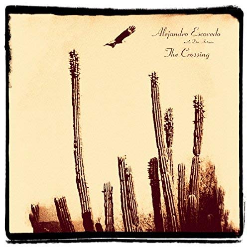 Alejandro Escovedo/The Crossing