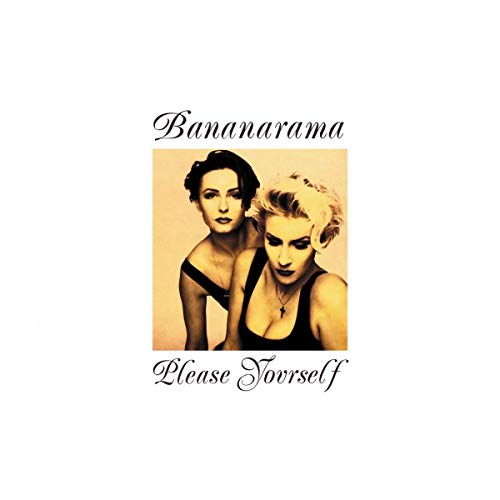 Bananarama/Please Yourself