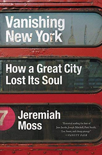 Jeremiah Moss/Vanishing New York@How a Great City Lost Its Soul