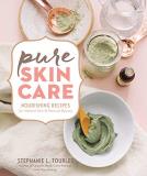 Stephanie L. Tourles Pure Skin Care Nourishing Recipes For Vibrant Skin & Natural Bea 