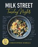 Christopher Kimball Milk Street Tuesday Nights More Than 200 Simple Weeknight Su 