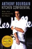 Anthony Bourdain Kitchen Confidential Deluxe Edition Adventures In The Culinary Underbelly 