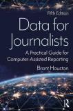 Brant Houston Data For Journalists A Practical Guide For Computer Assisted Reporting 0005 Edition; 