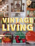 Bob Richter Vintage Living Creating A Beautiful Home With Treasured Objects 