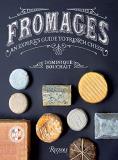 Dominique Bouchait Fromages An Expert's Guide To French Cheese 