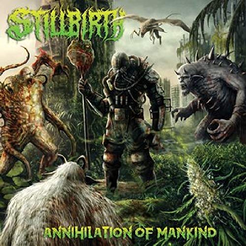 Stillbirth Annihilation Of Mankind 
