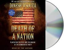 Dinesh D'souza Death Of A Nation Plantation Politics And The Making Of The Democra 