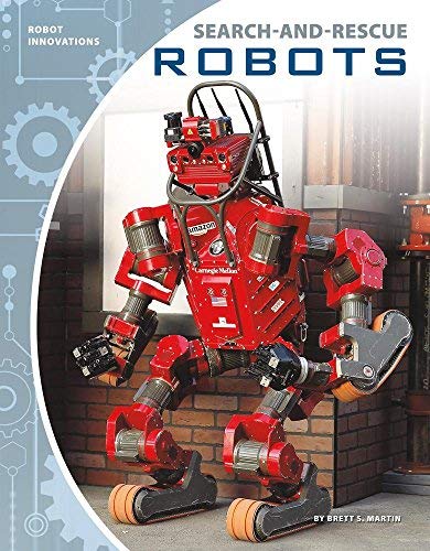 Brett S. Martin/Search-And-Rescue Robots