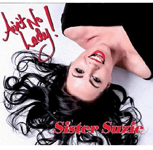 Sister Suzie/Ain't No Lady