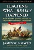James W. Loewen Teaching What Really Happened How To Avoid The Tyranny Of Textbooks And Get Stu 0002 Edition; 