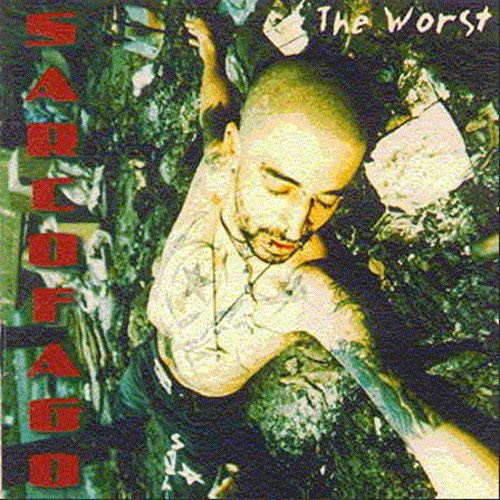 Sarcofago/The Worst