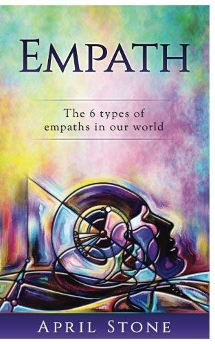 April Stone/Empath@ The 6 Types of Empaths