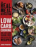 Jonno Proudfoot The Real Meal Revolution Low Carb Cooking 300 Low Carb Sugar Free And Gl 