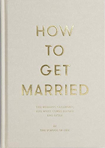 The School of Life/How to Get Married