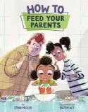 Ryan Miller How To Feed Your Parents 