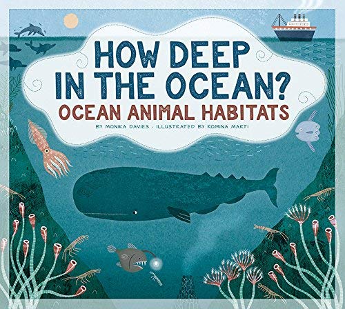 Monika Davies How Deep In The Ocean? Ocean Animal Habitats 