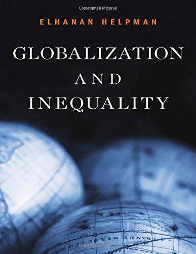 Elhanan Helpman Globalization And Inequality 