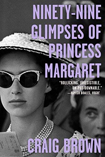 Craig Brown/Ninety-Nine Glimpses of Princess Margaret