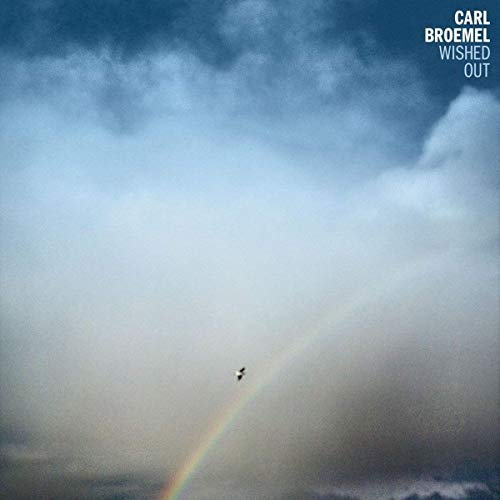 Carl Broemel/Wished Out@black vinyl