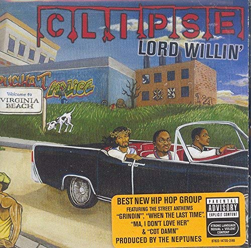 Clipse/Lord Willin'