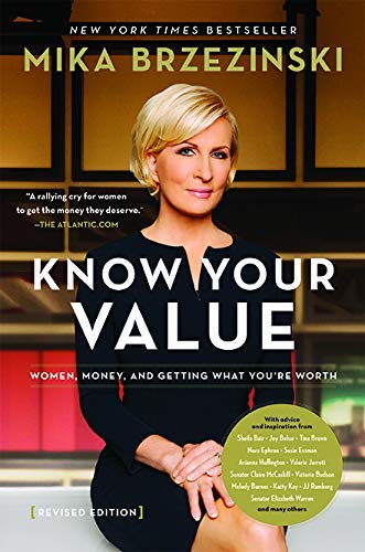 Mika Brzezinski/Know Your Value@Women, Money, and Getting What You're Worth@Revised