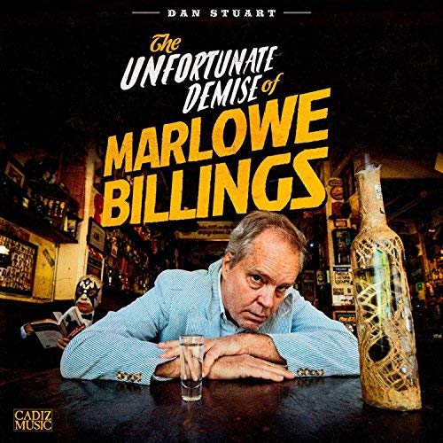 Dan Stuart/The Unfortunate Demise Of Marlowe Billings