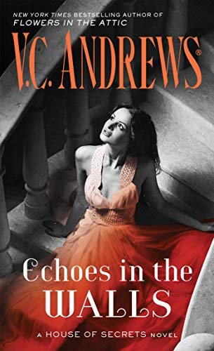 V. C. Andrews/Echoes in the Walls@House of Secrets #2