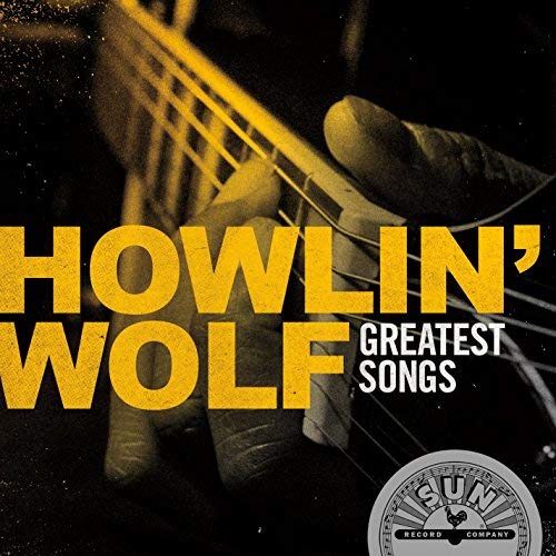 Howlin' Wolf/Howlin' Wolf Greatest Songs