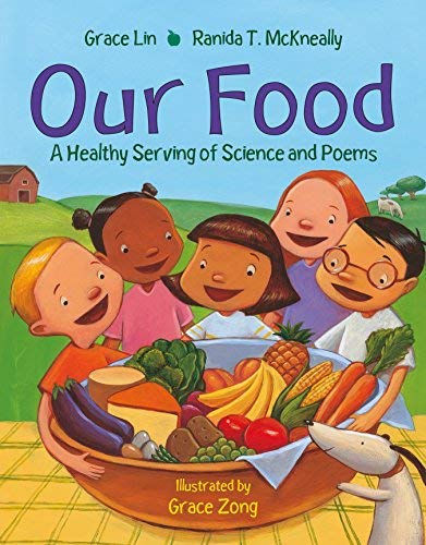 Grace Lin Our Food A Healthy Serving Of Science And Poems 