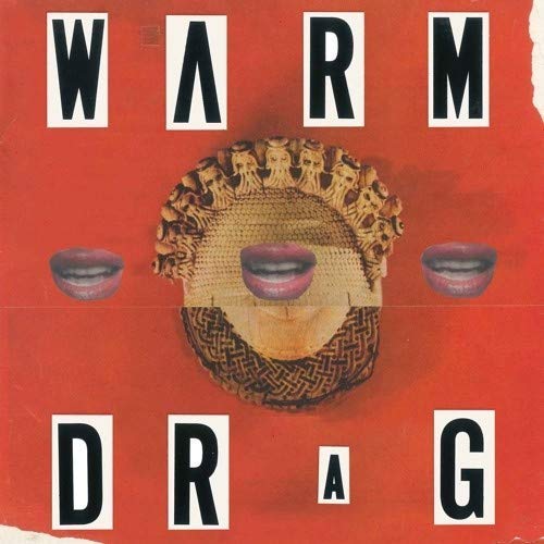Warm Drag/Warm Drag