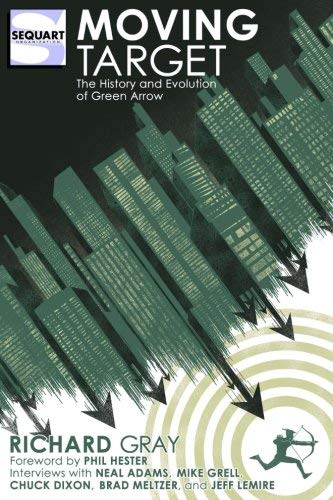 Phil Hester/Moving Target@ The History and Evolution of Green Arrow